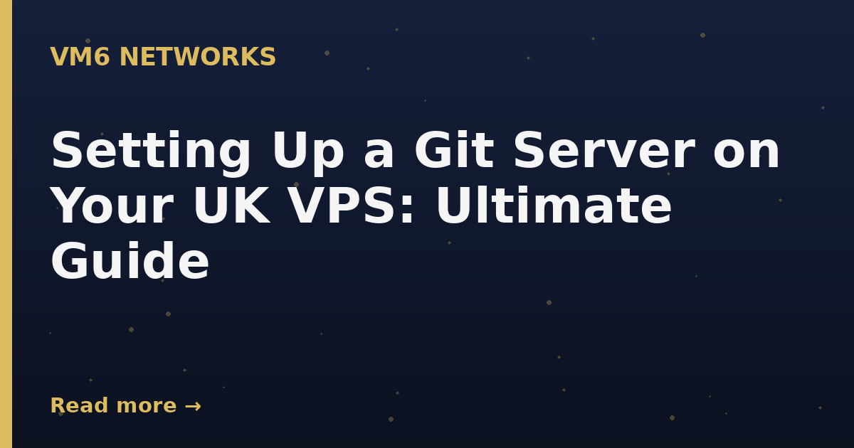 Setting Up a Git Server on Your UK VPS: Ultimate Guide